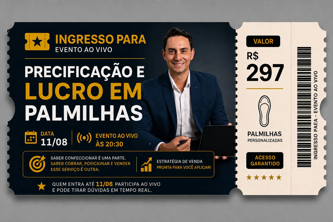 Ingresso Evento Ao Vivo - Precificação e Lucro em Palmilhas Personalizadas - 11/08 às 20:30 - R$ 297