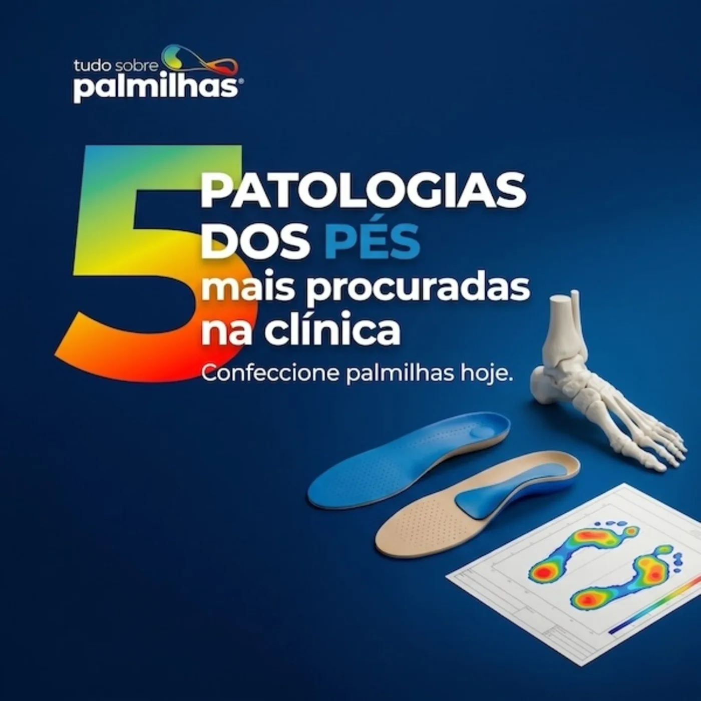 5 patologias dos pés mais procuradas na clínica